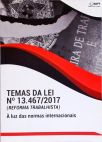 Temas da Lei Nº 13.467/2017 (Reforma Trabalhista)