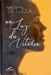 Na Luz Da Vitória