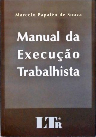 Manual Da Execução Trabalhista