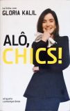 Alô, Chics!