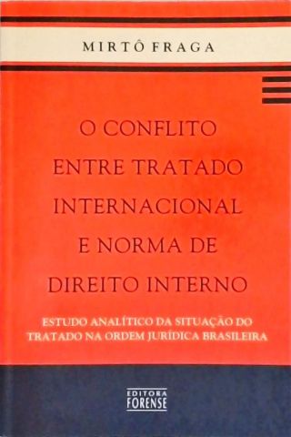 O Conflito entre Tratado Internacional e a Norma de Direito Interno