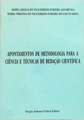 Apontamentos de Metodologia para a Ciência e Técnicas de Redação Científica