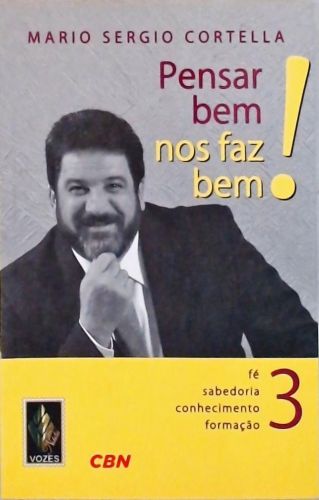 Pensar Bem Nos Faz Bem! Vol. 3