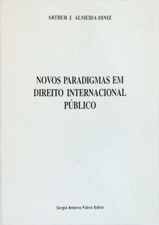 Novos Paradigmas em Direito Internacional Público