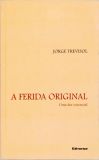 A Ferida Original - Uma dor essencial