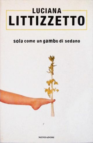 Sola Come un Gambo di Sedano