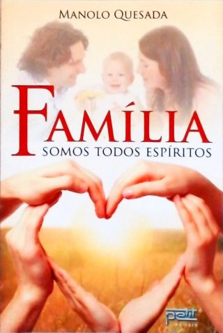 Família - Somos todos espíritos