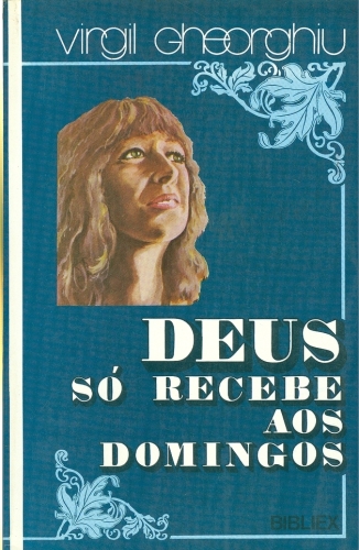 Deus só Recebe aos Domingos