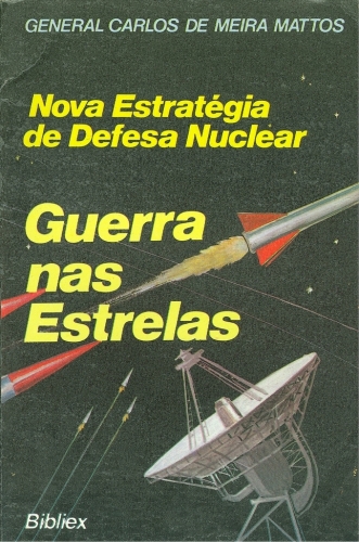 Nova Estratégia de Defesa Nuclear - Guerra nas Estrelas