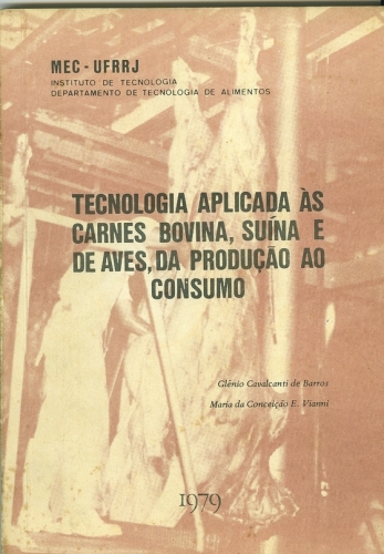 Tecnologia Aplicada às Carnes Bovina, Suína e de Aves, da Produção ao Consumo