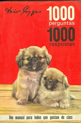 1000 Perguntas 1000 Respostas: Um Manual para Todos que Gostam de Cães