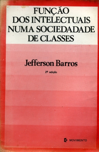 Função dos Intelectuais numa Sociedade de Classes