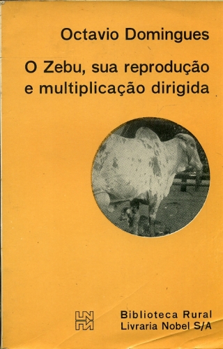 O Zebu, sua Reprodução e Multiplicação Dirigida