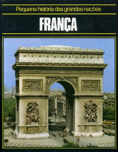 Pequena História das Grandes Nações: França