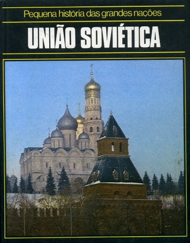 Pequena História das Grandes Nações: União Soviética