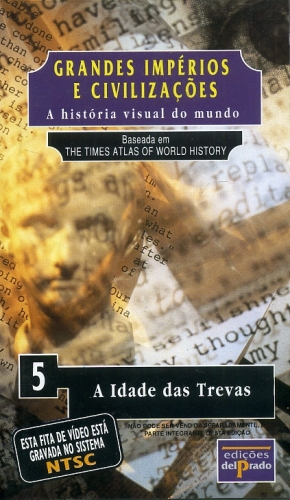 Grandes Impérios e Civilizações- A Idade das Trevas (VHS)