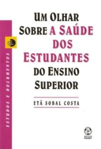 Olhar Sobre a Saude Dos Estudantes do Ensino Superior