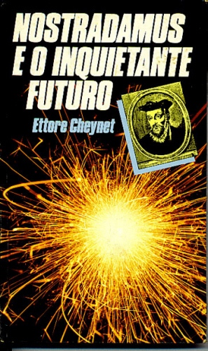 Nostradamus e o Inquietante Futuro