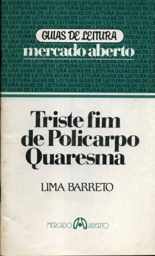 Triste Fim de Policarpo Quaresma - Guia de Leitura