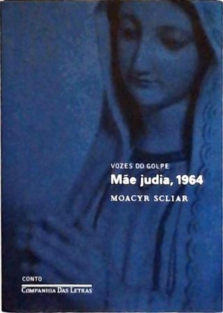Vozes Do Golpe - Mãe Judia, 1964