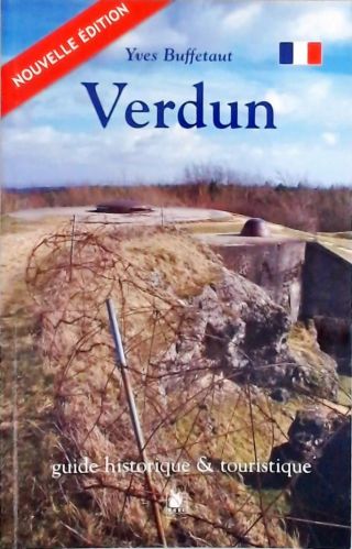Verdun - Guide Historique e Touristique