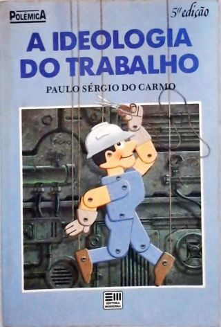 A Ideologia do Trabalho