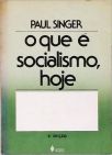 O Que é Socialismo, Hoje