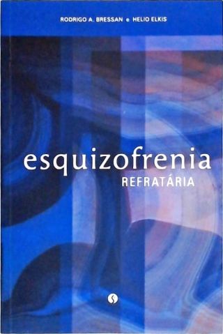 Esquizofrenia Refratária