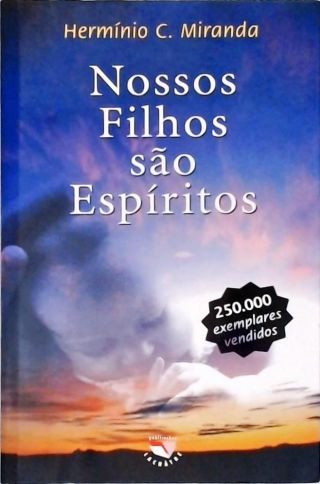 Nossos Filhos são Espíritos