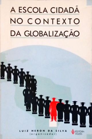 A Escola Cidadã no Contexto da Globalização