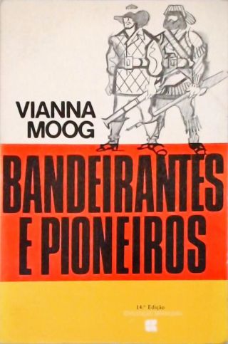 Bandeirantes e Pioneiros - Paralelo entre Duas Culturas