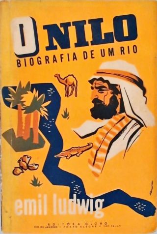 O Nilo - Biografia de um Rio