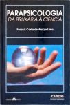 Parapsicologia - Da Bruxaria À Ciência