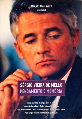 Sérgio Vieira De Mello - Pensamento E Memória