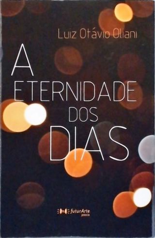 A Eternidade dos Dias (Autografado)