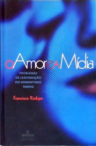 O Amor E A Mídia