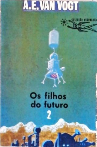 Coleção Argonauta Nº 178 - Os Filhos do Futuro - Vol. 2