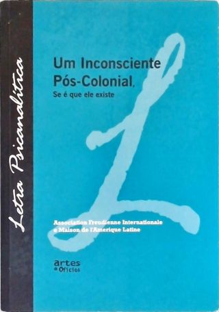 Um Incosciente Pós-colonial, Se É Que Ele Existe