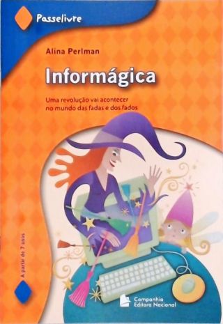 Informágica - Uma revolução vai acontecer no mundo das fadas e dos fados