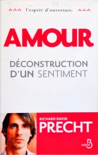 Amour - Déconstruction Dun Sentiment