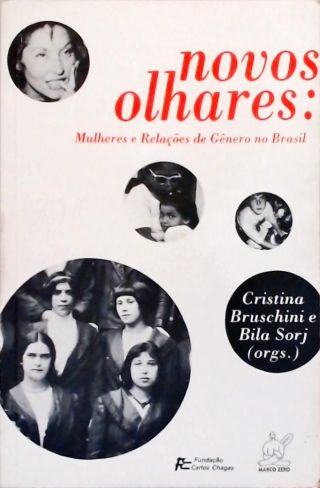 Novos Olhares - Mulheres e Relações de Gênero no Brasil