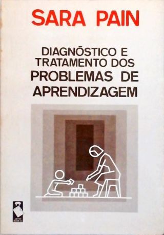 Diagnóstico e Tratamento Dos Problemas de Aprendizagem
