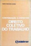 Contribuição À Crítica do Direito Coletivo do Trabalho