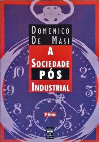 A Sociedade Pós Industrial