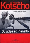 Do Golpe Ao Planalto