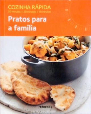 Cozinha Rápida - Pratos para a Família