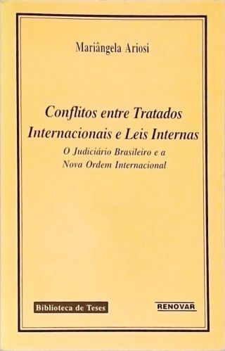 Conflitos entre Tratados Internacionais e a Leis Internas