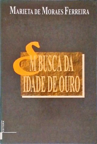 Em Busca Da Idade de Ouro