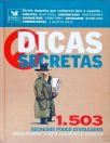 Dicas Secretas - 1.503 Segredos Pouco Divulgados Para Poupar Tempo, Dinheiro E Energia