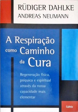 A Respiração Como Caminho Da Cura